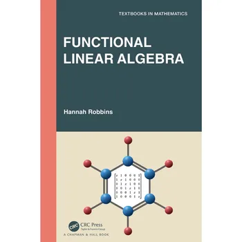 Функционална линейна алгебра (Хана Робинс) (книга с меки корици)